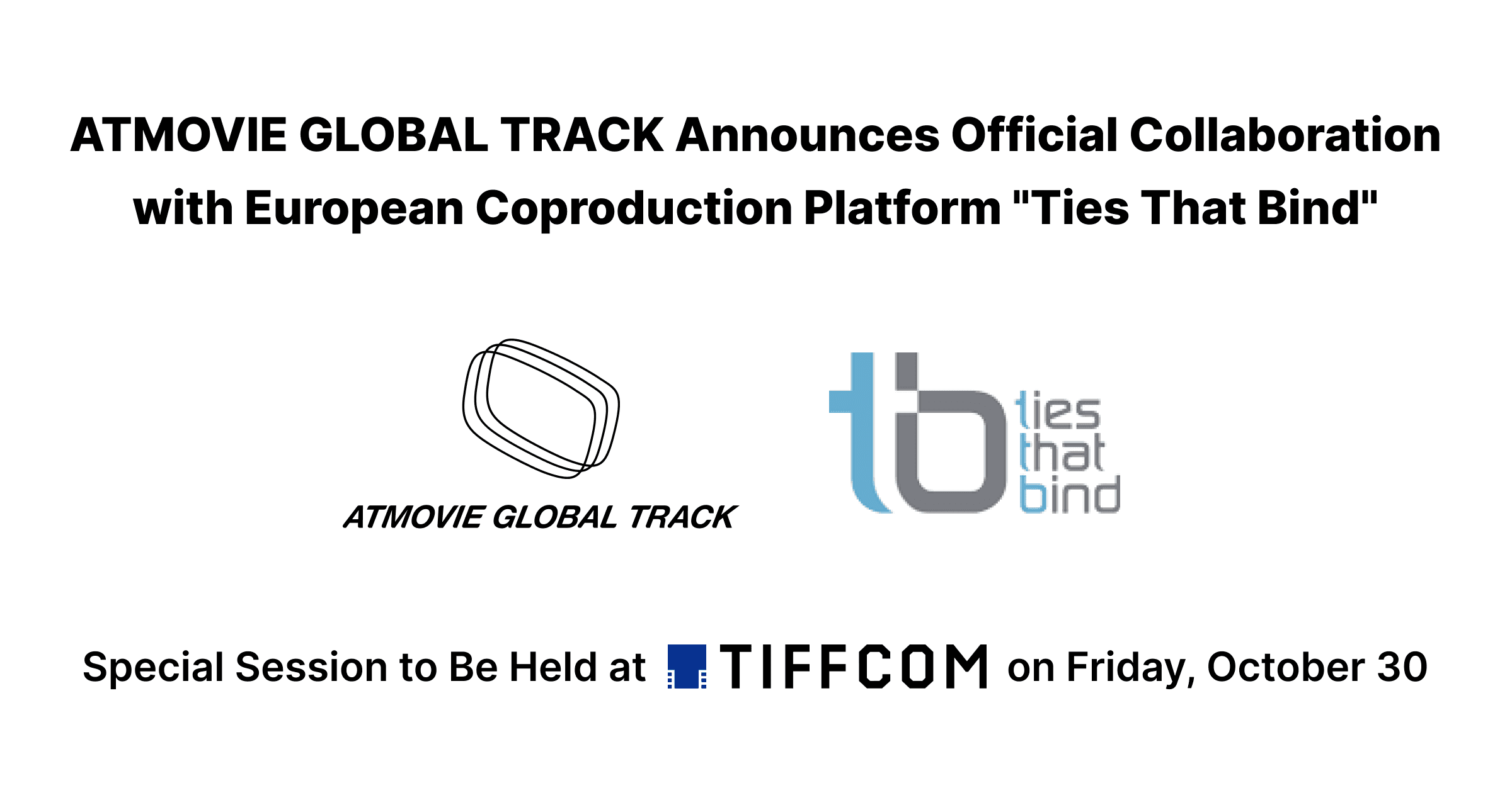 ATMOVIE GLOBAL TRACK × Ties That Bind — special session at TIFFCOM on October 30